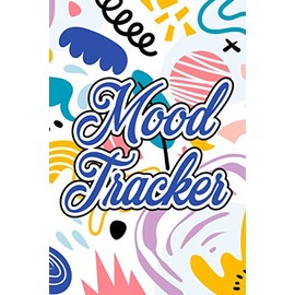 Mood Tracker: A Weekly Diary For Gratitude, Feelings, And Emotions, Mood Management Notebook