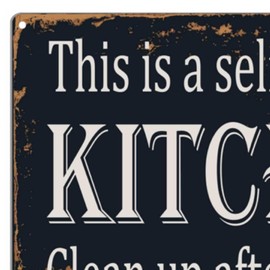 This is a Self-Cleaning Kitchen Clean Up After Yourself Vintage Metal Sign Farmhouse Kitchen Decor Restaurant Wall Decor 8X12 Inch