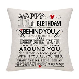 11th Birthday Gift Behind You All Your Memories Before you All your Dreams Cushion Covers for 10-100 Years Old Women Men Teens Happy Birthday Gift for 11 Years Girls Boys Daughter Sister Gift(11)