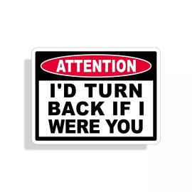 Real Sticky I'd Turn Back Sticker Warning Off Road ATV 4x4 Car Vehicle Window Bumper Decal