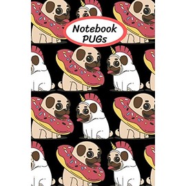 Notebook PUGs: A unicorn and Donut pug dog Notebook for dogs lover, pet owners, Kids, friends,Novelty Gift for Girls ~ Diary for Women,men more than giftcard to use.
