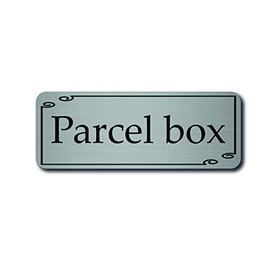 Parcel Box sign for House Office 20cmx 7.5cm (Brushed Silver)