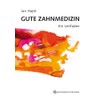 Gute Zahnmedizin: Ein Leitfaden