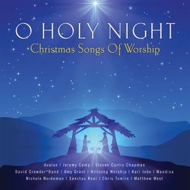 O Holy Night: Christmas Songs Of Worship [CD]