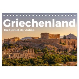 Griechenland - Die Heimat der Antike. (Tischkalender 2026 DIN A5 quer), CALVENDO Monatskalender: Tauchen Sie ein in die hevorragende Welt von Griechenland. (CALVENDO Orte)