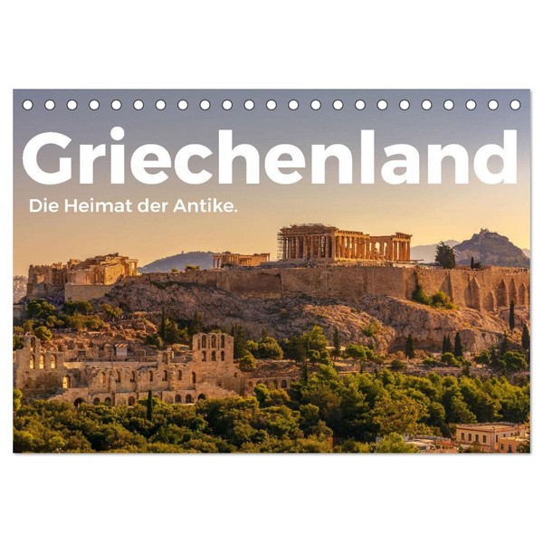Griechenland - Die Heimat der Antike. (Tischkalender 2026 DIN A5