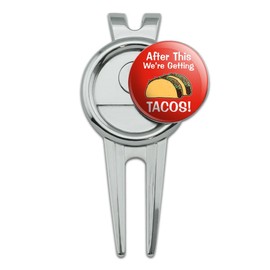 GRAPHICS & MORE After This We're Getting Tacos Golf Divot Repair Tool and Ball Marker