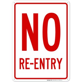 Sigo Signs - No Re-Entry Sign, 10x14 Inches, Rust Free .040 Aluminum, Fade Resistant, Made in USA