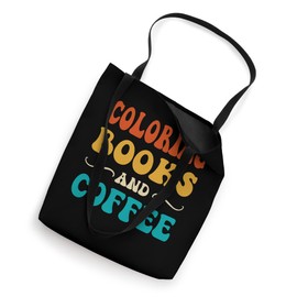 Groovy Funny Coloring Books and Coffee Reading Lover Tote Bag