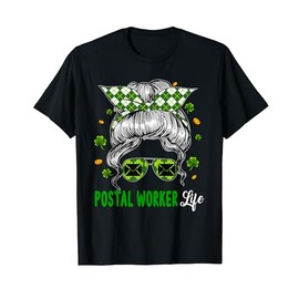Postal Worker Job Woman Messy Bun Hair St. Patrick's Day T-Shirt