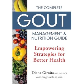 The Complete Gout Management and Nutrition Guide: Empowering Strategies for Better Health