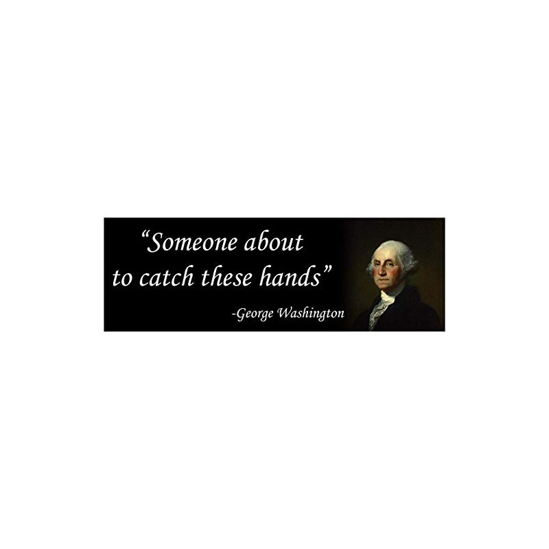 Taxation is Theft George Washington Catch These Hands Funny Sticker