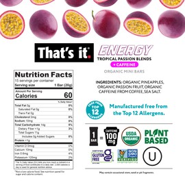 That's it. Tropical Passion Caffeine Blends Energy Mini Bars Pineapple Passionfruit (15 Count) Allergy-Friendly, Nut Free, non-GMO, Fat & Gluten Free Snacks