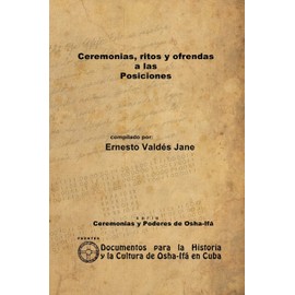 Ceremonia, Ritos y Ofrendas a las Posiciones