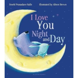 I Love You Night and Day - Board book By Prasadam-Halls