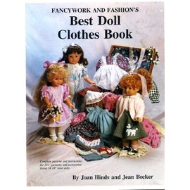 Fancywork and Fashion's Best Doll Clothes Book: Best Doll Pattern Books for Modern Vinyl Dolls