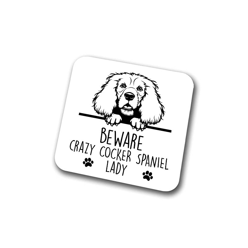 Cocker Spaniel Beware Crazy Cocker Spaniel Lady Coaster Pet Present