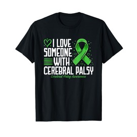 Cerebral Palsy Awareness I Love Someone with Cerebral Palsy T-Shirt