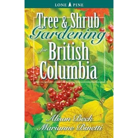 Tree and Shrub Gardening for British Columbia