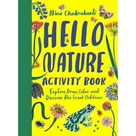 Hello Nature: Draw, Collect, Make and Grow