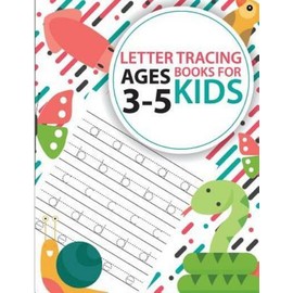 Letter Tracing Books For Kids Ages 3-5: Letter Tracing Preschool, Letter Tr...