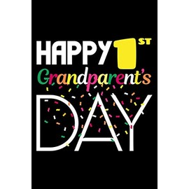 Happy 1St Grandparents Day: Blank Paper Sketch Book - Artist Sketch Pad Journal for Sketching, Doodling, Drawing, Painting or Writing