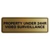 All Quality Standard Property Under 24 Video Surveillance Sign -