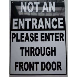 Buildingsigns.com NOT an Entrance Please Enter Through Front Door Notice Plate.... 10x12)