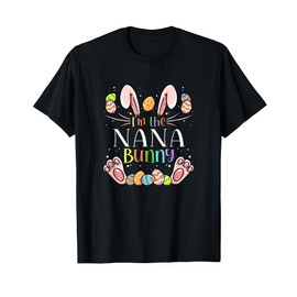 I'm The Nana Bunny Easter Day Bunny Family Matching Style T-Shirt