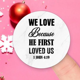 We Love Because He First Loved US.1 John 4 :19 Round Label Stickers 100pcs Bible Verse Quotes Saying Circle Decals for Water Bottle Luggages Laptop Computer Envelopes Seals Card Boxes 1.5in