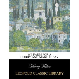 We farm for a hobby and make it pay