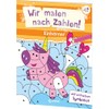 Wir malen nach Zahlen! - Einhörner: Mit einfachen Symbolen -