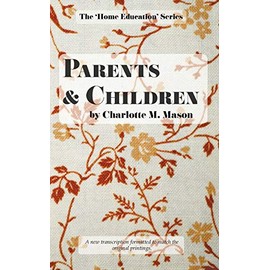 Parents and Children (The Home Education Series)