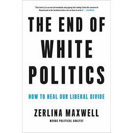 The End of White Politics