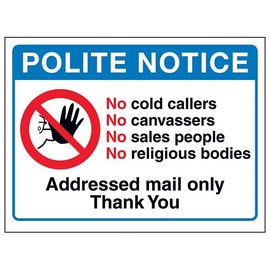 V Safety Polite Notice, No Cold Callers...Addressed Mail Only, Thank You 150 x 100 mm - 2mm Rigid Plastic Safety Sign