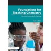 Foundations for Teaching Chemistry: Chemical Knowledge for Teaching