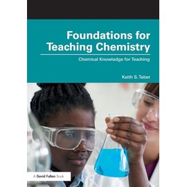 Foundations for Teaching Chemistry: Chemical Knowledge for Teaching