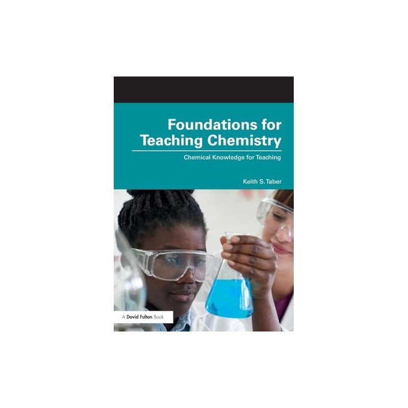 Foundations for Teaching Chemistry: Chemical Knowledge for Teaching