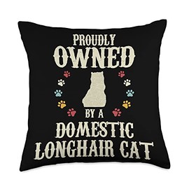 Domestic Longhair Cat Gift for Men, Women, & Dad Proudly Owned Father Mother Domestic Longhair Cat Throw Pillow, 18x18, Multicolor
