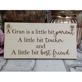 MadeAt94 Wooden Gift for Gran A Little Bit Parent Plaque for Mothers Day Birthday Christmas Present
