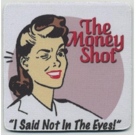 The Money Shot Not in the Eyes - Man Cave Beer Coaster -  Retro Funny Gift