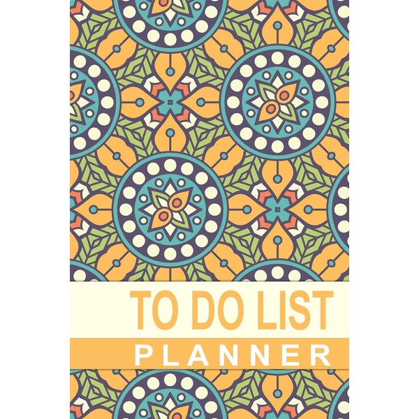 To Do List Planner: Yellow Mandala 6"X9" Weekly and Daily