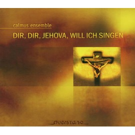 Dir,Dir,Jehova,Will Ich Singen