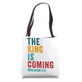 The KING is Coming – Revelation 17:14 Christian Faith Jesus Tote Bag