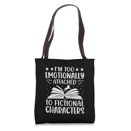 I’m Too Emotionally Attached To Fictional Characters Books Tote Bag