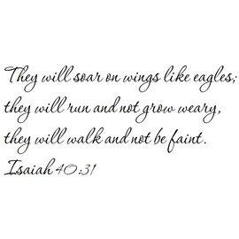 Tapestry Of Truth - Isaiah 40:31 - TOT2559 - Wall and home scripture, lettering, quotes, images, stickers, decals, art, and more! - They will soar on wings like eagles; they will run and not grow ...