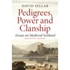 Pedigrees, Power and Clanship: Essays on Medieval Scotland