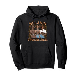 Melanin Cowgirl Swag - Black Cowgirl Western Rodeo Rancher Pullover Hoodie