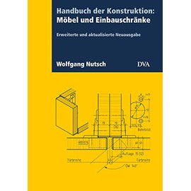 Handbuch der Konstruktion: Möbel und Einbauschränke (FB): Erweiterte und aktualisierte Neuausgabe