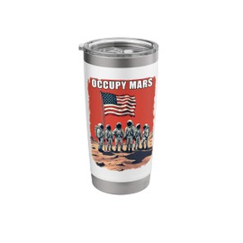 Occupy Mars United States America Flag Spacecraft Rocket Man Stainless Steel Insulated Tumbler